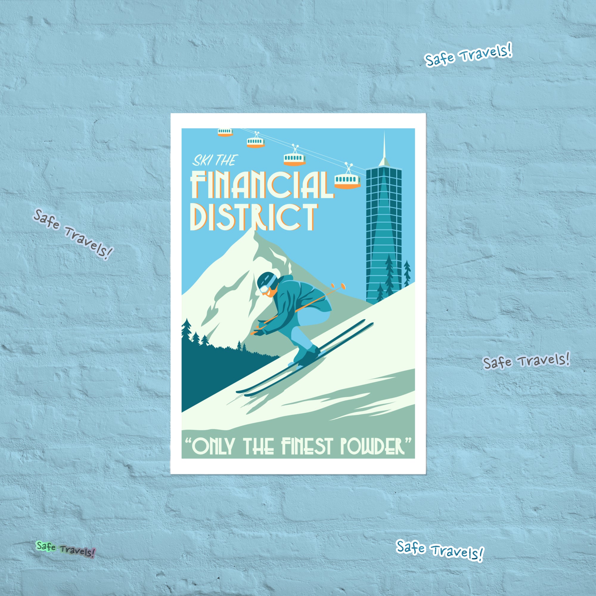 Poster of a skier in the Financial District with text 'Only the finest powder' on a blue textured background.